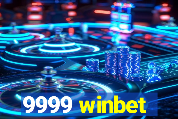 9999 winbet